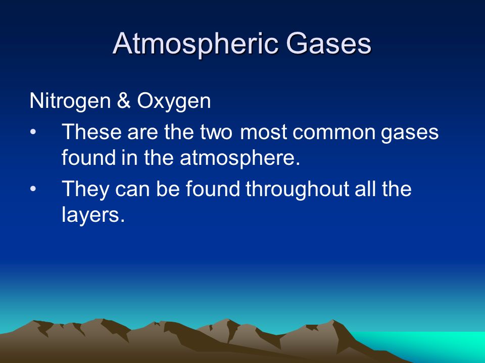 Atmospheric Gases Nitrogen & Oxygen