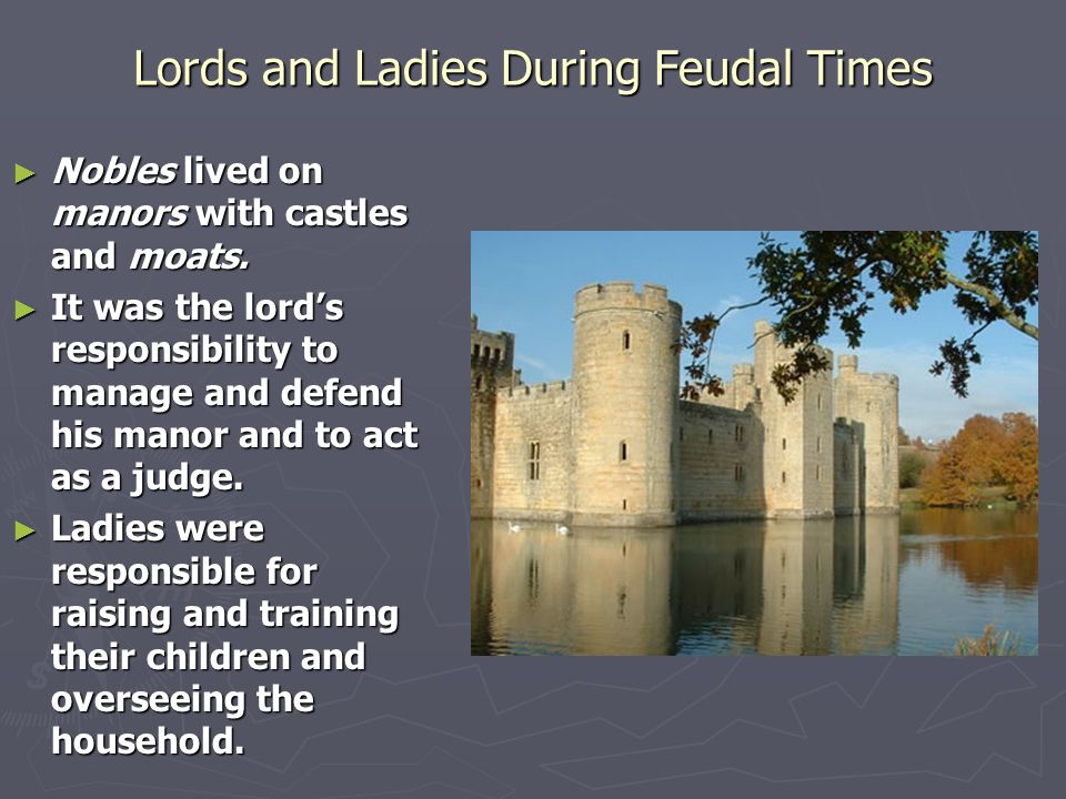 Lords and Ladies During Feudal Times