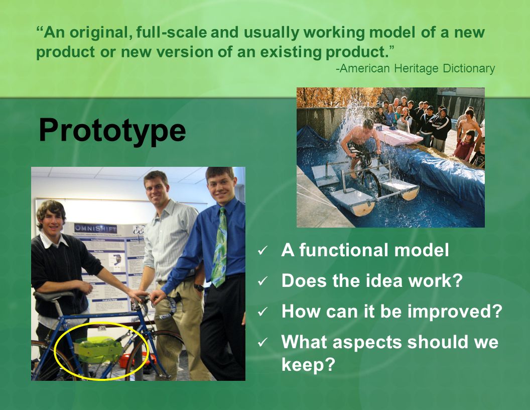 Prototype A functional model Does the idea work