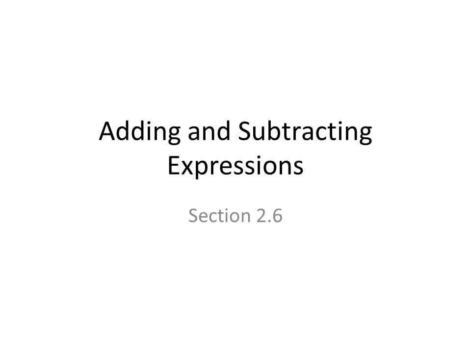 Adding and Subtracting Expressions