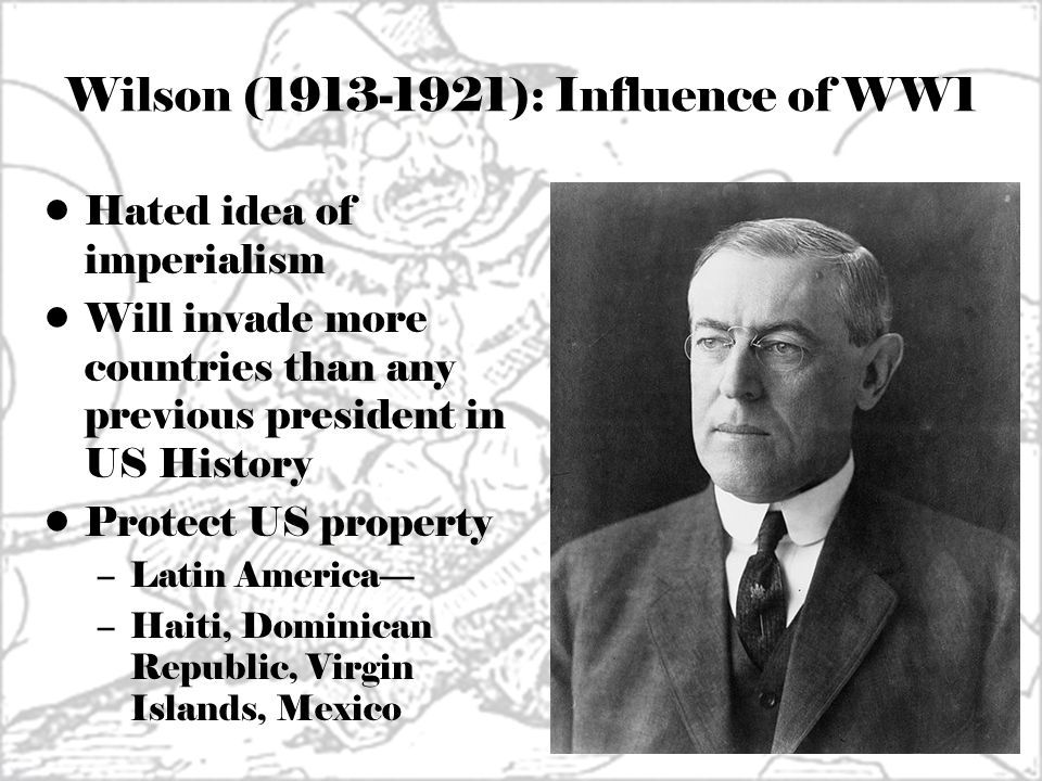 Wilson ( ): Influence of WW1