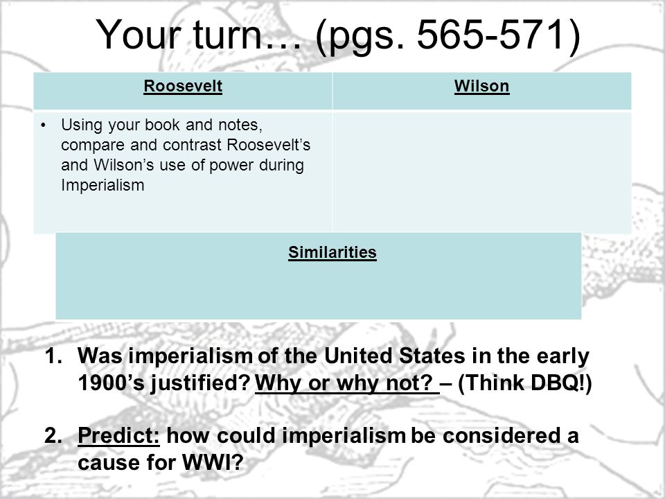 Your turn… (pgs ) Roosevelt. Wilson.