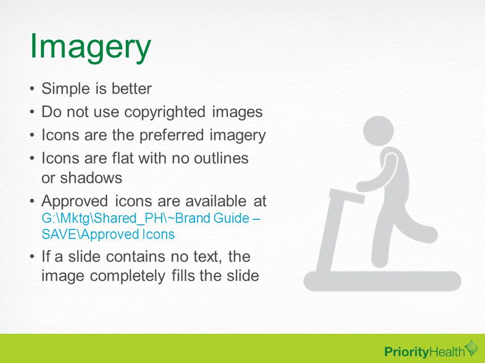 Imagery Simple is better Do not use copyrighted images