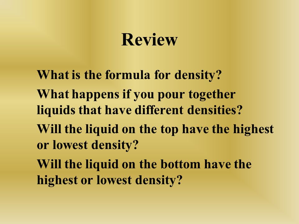 Review What is the formula for density