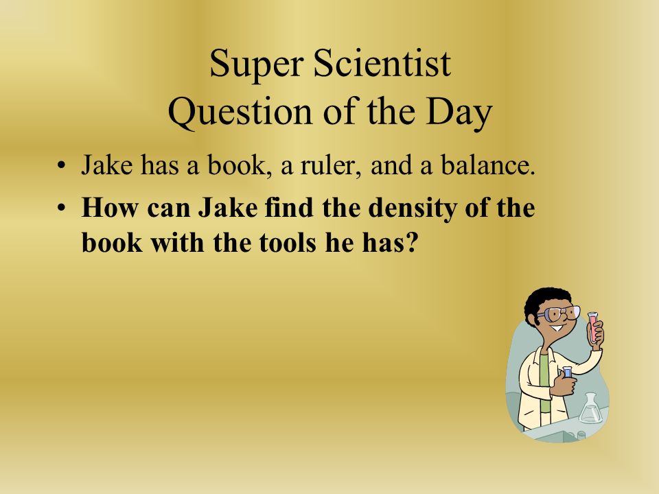 Super Scientist Question of the Day