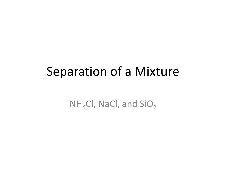 Mixture Of Nh4cl Nacl Sio2 Flow Chart