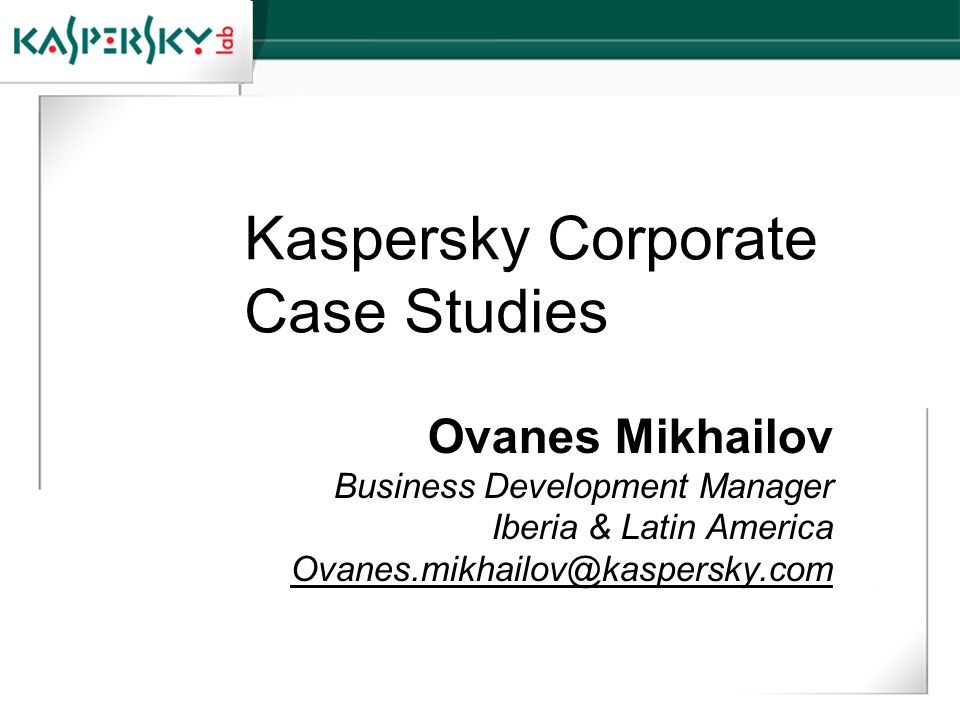 Kaspersky Corporate Case Studies
