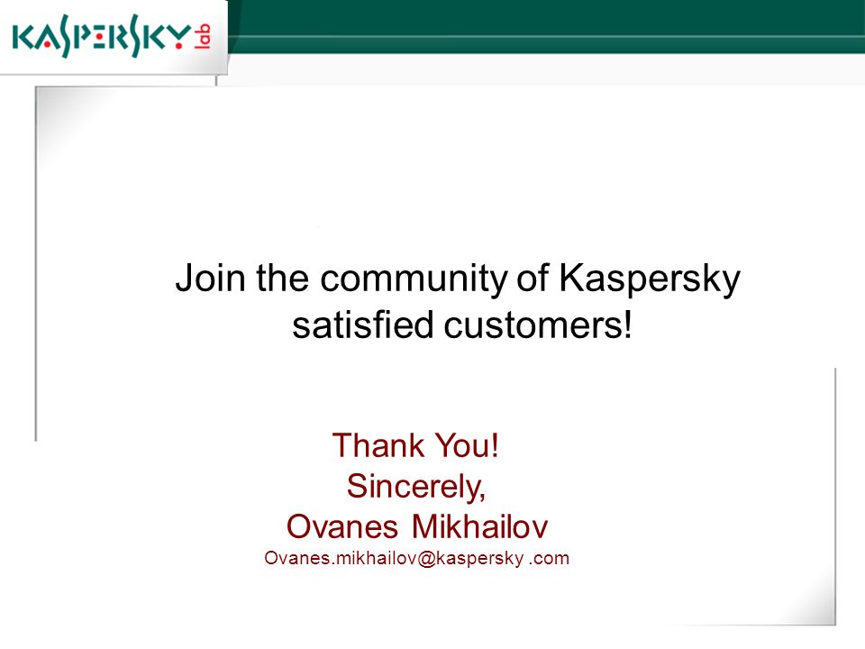 Join the community of Kaspersky satisfied customers!
