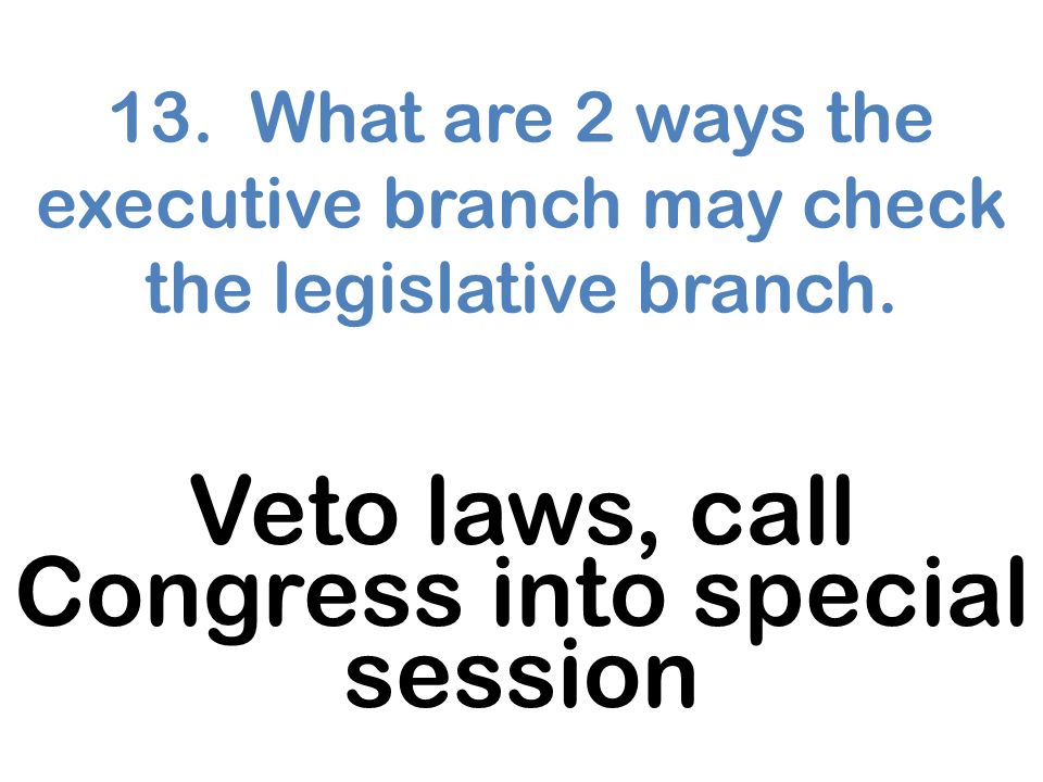 Veto laws, call Congress into special session
