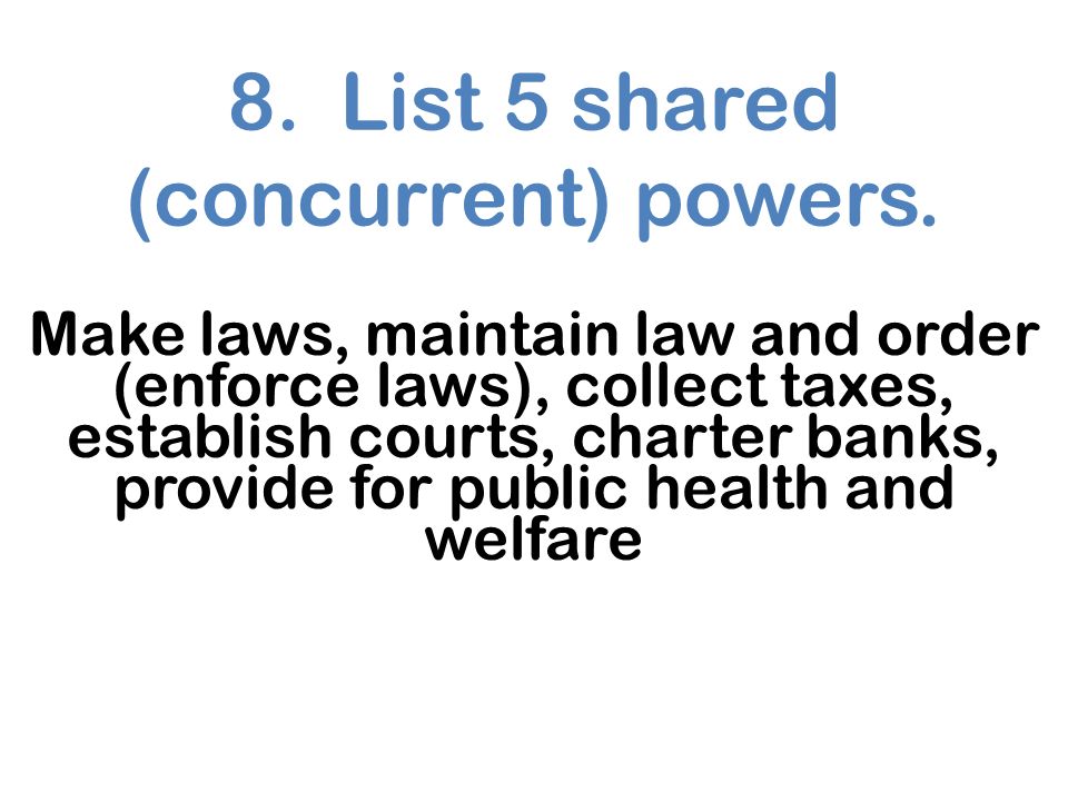 8. List 5 shared (concurrent) powers.