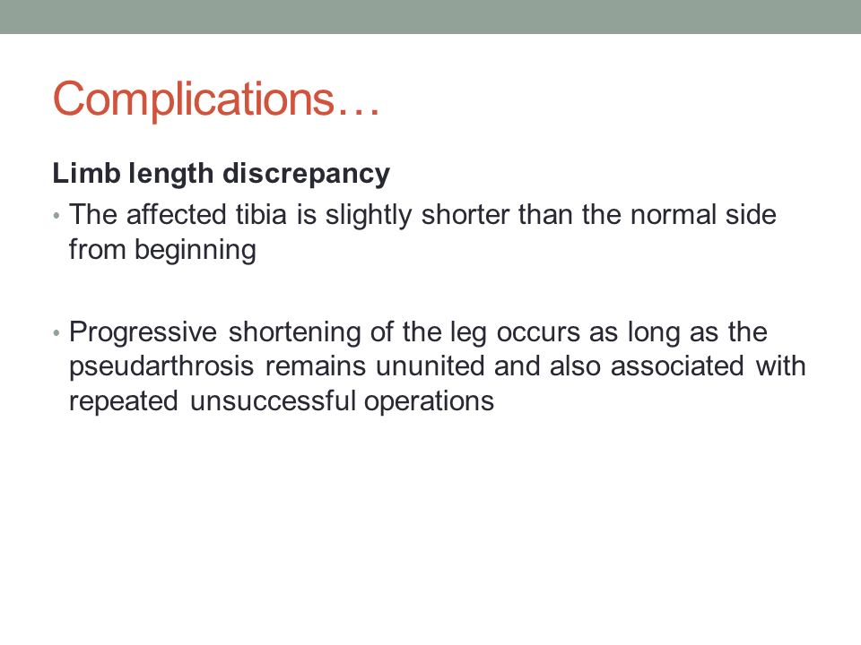 Complications… Limb length discrepancy