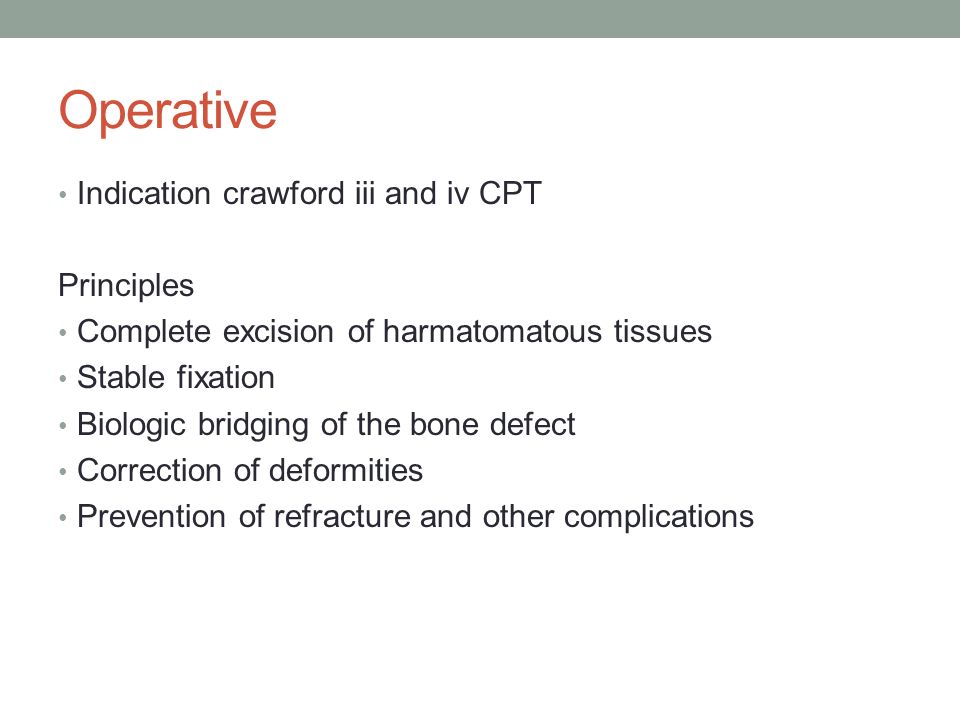 Operative Indication crawford iii and iv CPT Principles