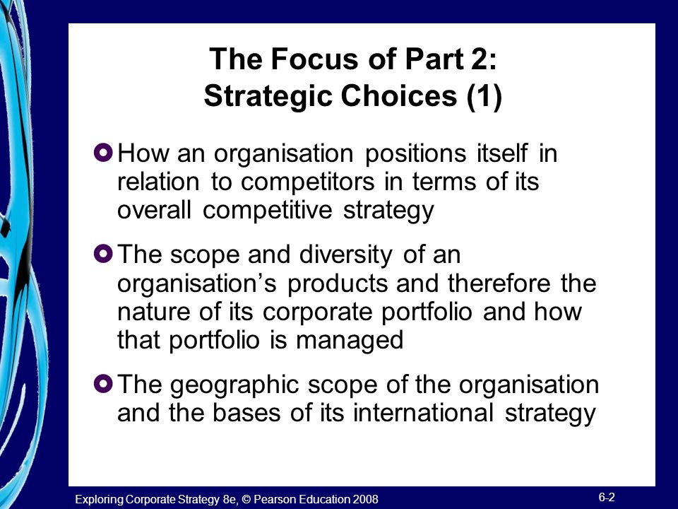 The Focus of Part 2: Strategic Choices (1)