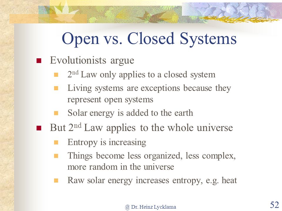 Open vs. Closed Systems Evolutionists argue