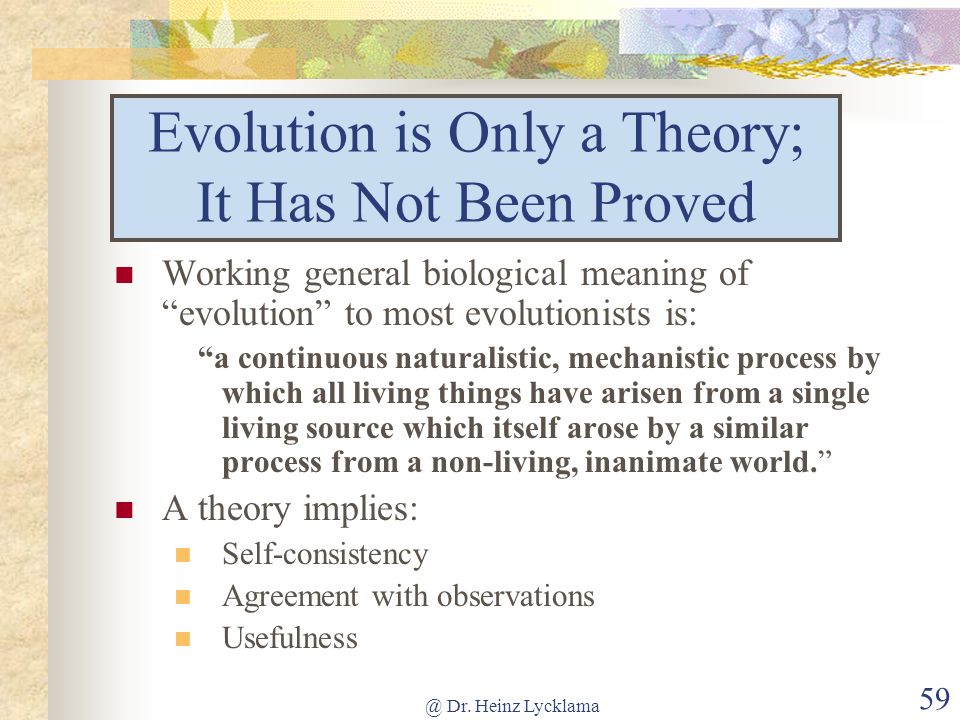 Evolution is Only a Theory; It Has Not Been Proved