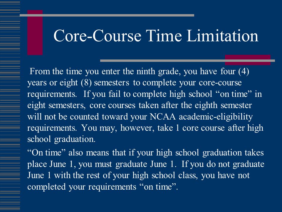 Core-Course Time Limitation