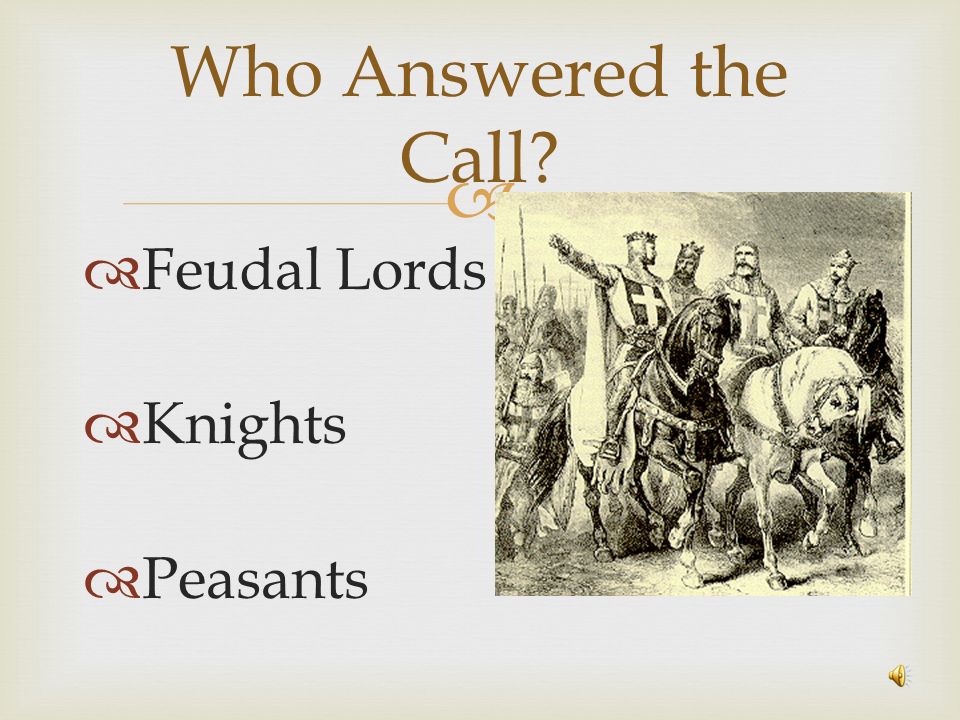 Who Answered the Call Feudal Lords Knights Peasants