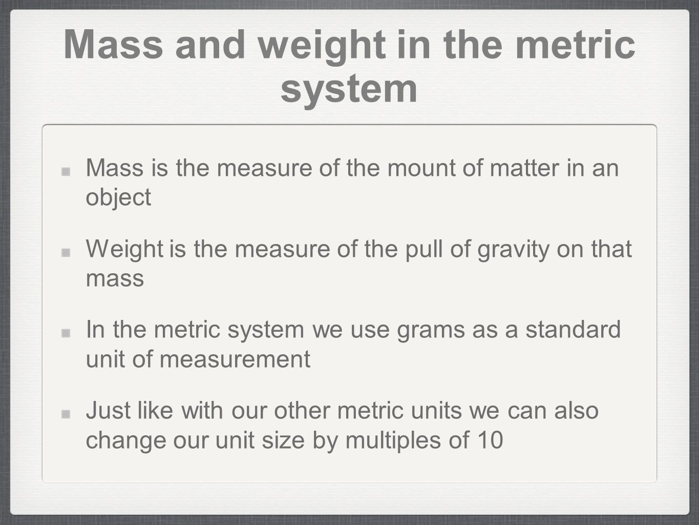 Mass and weight in the metric system