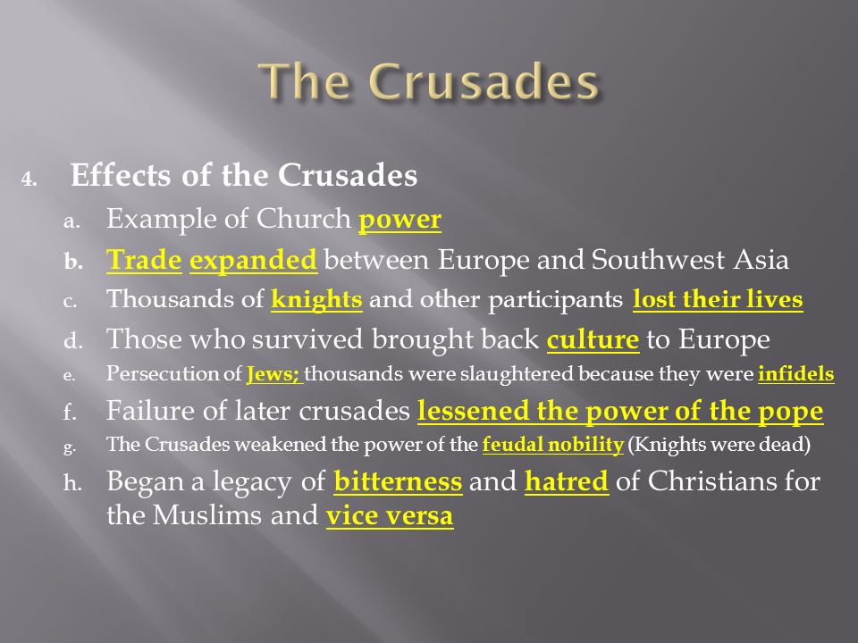 The Crusades Effects of the Crusades Example of Church power