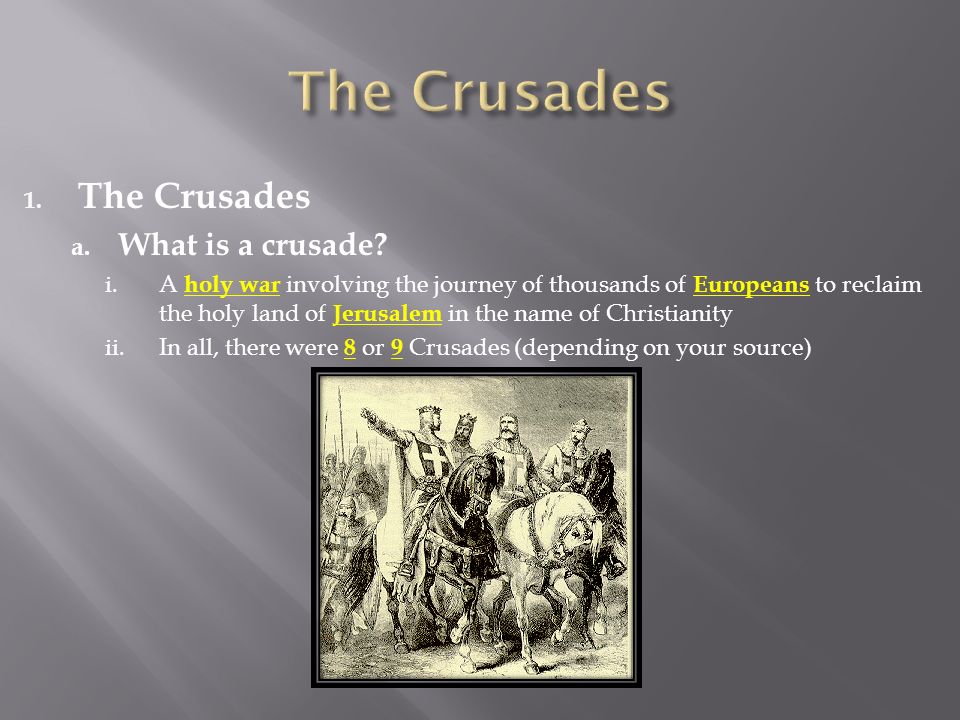 The Crusades The Crusades What is a crusade