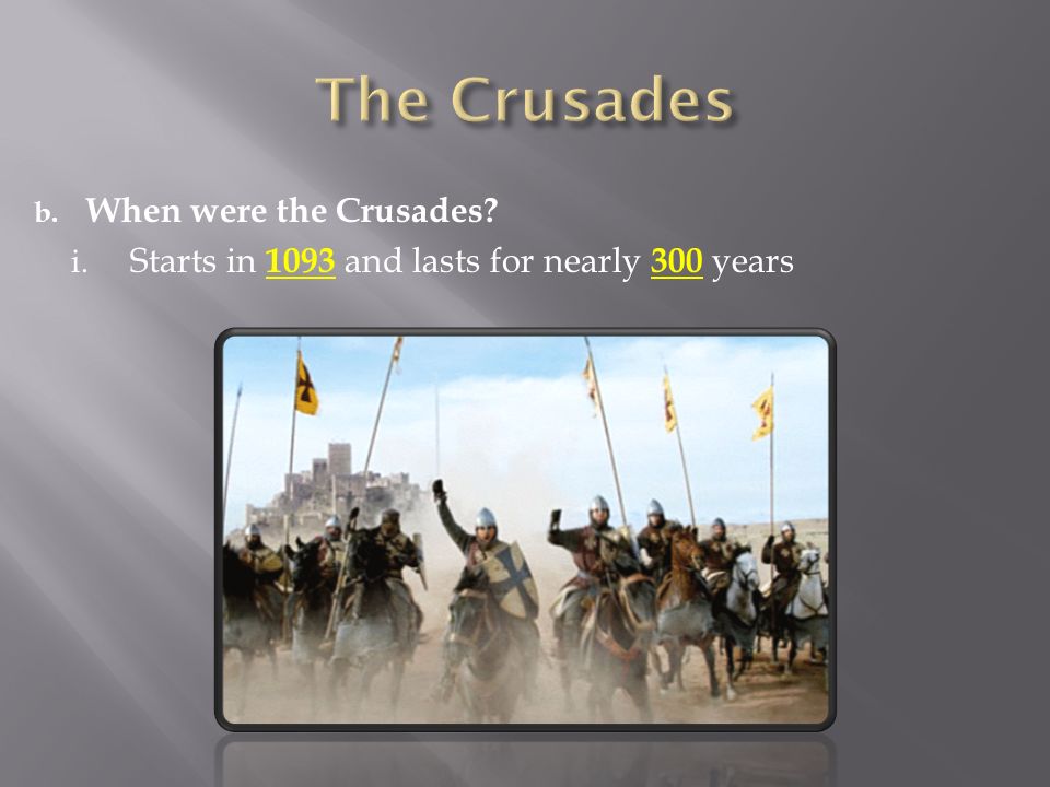The Crusades When were the Crusades