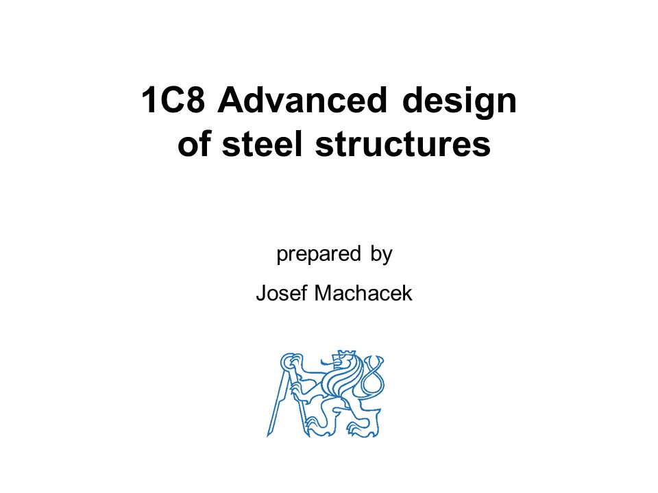 1C8 Advanced design of steel structures
