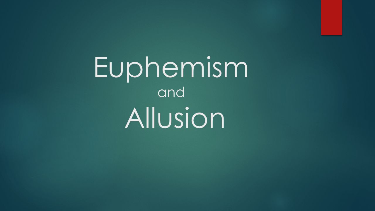 euphemism and allusion