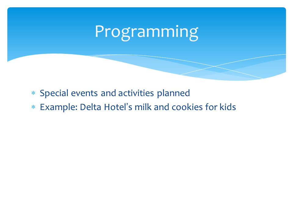 Programming Special events and activities planned
