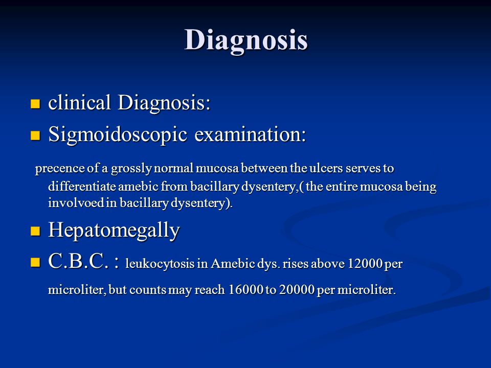 Diagnosis clinical Diagnosis: Sigmoidoscopic examination: