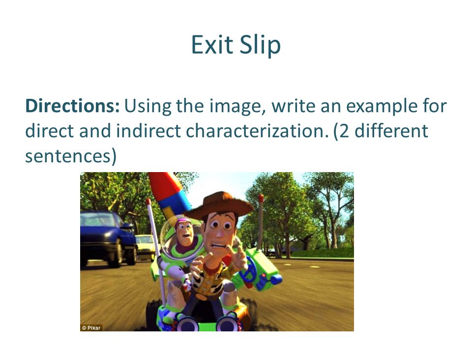 Exit Slip Directions: Using the image, write an example for direct and indirect characterization.