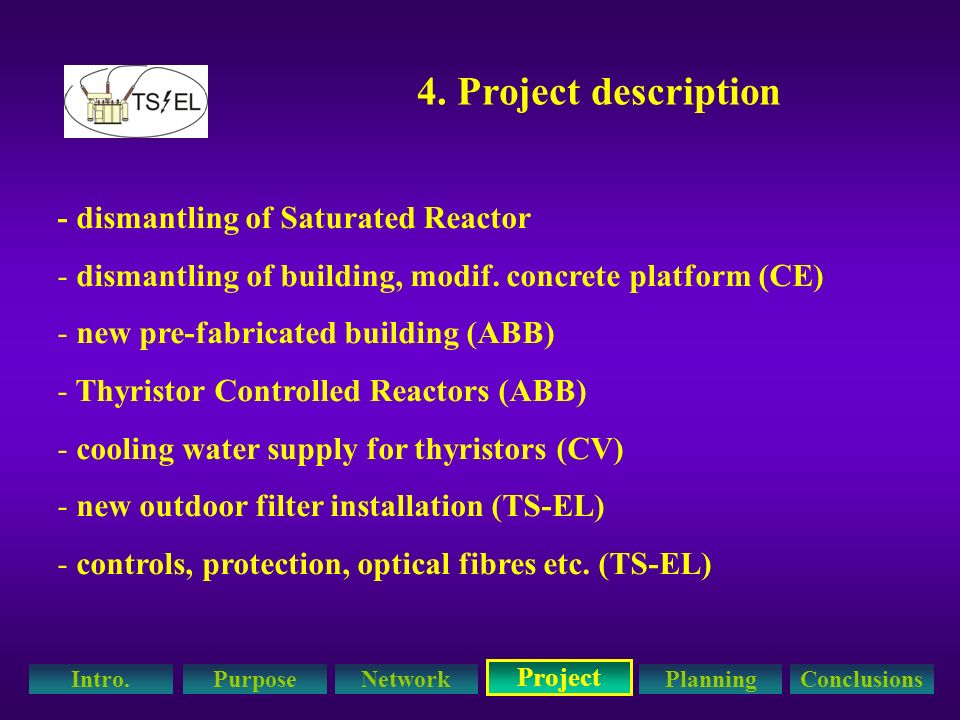 4. Project description - dismantling of Saturated Reactor