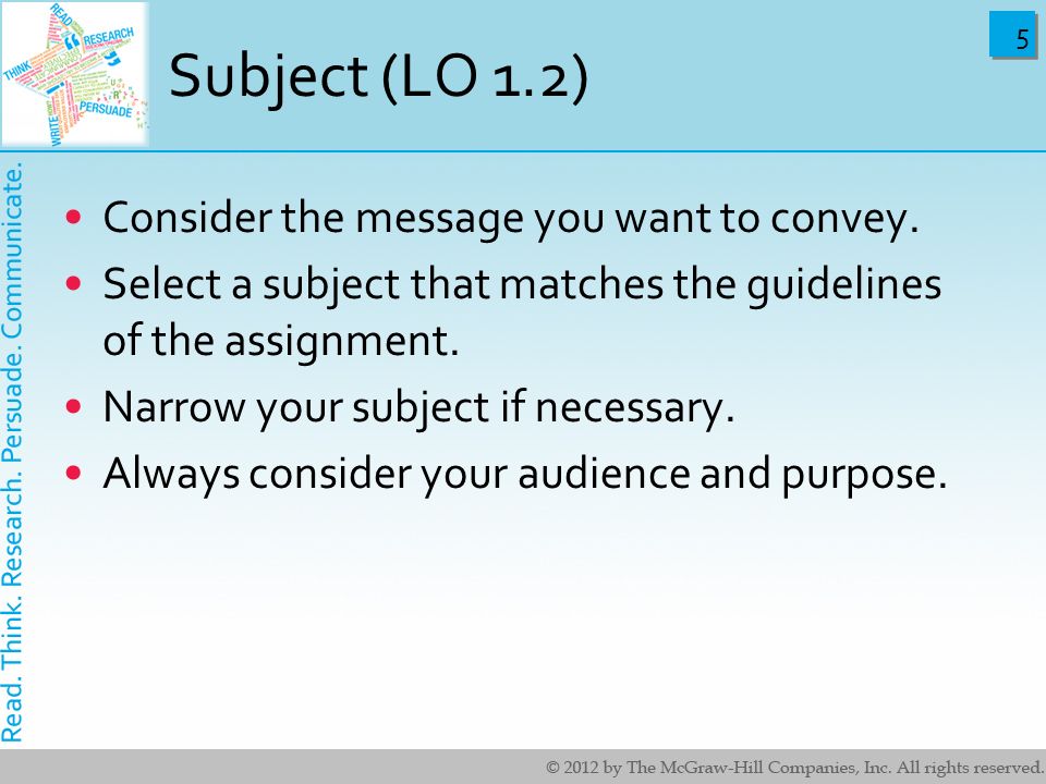 Subject (LO 1.2) Consider the message you want to convey.