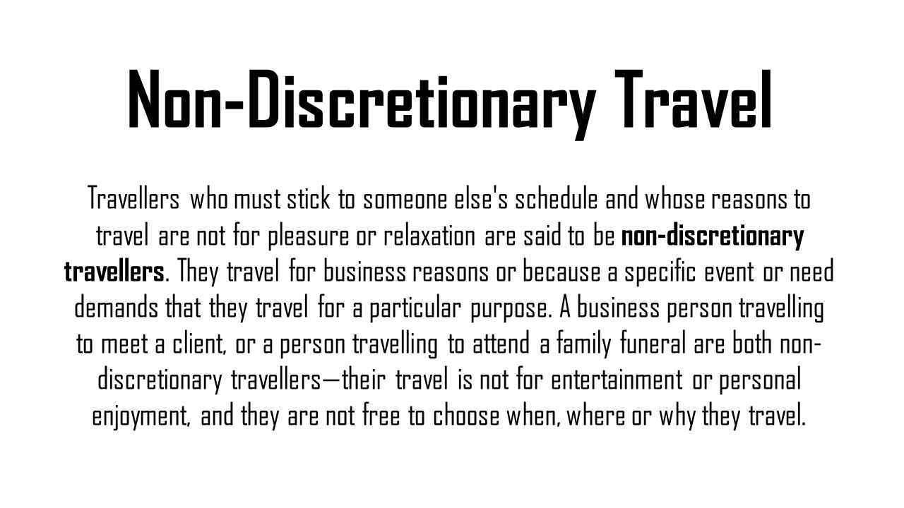 Non-Discretionary Travel