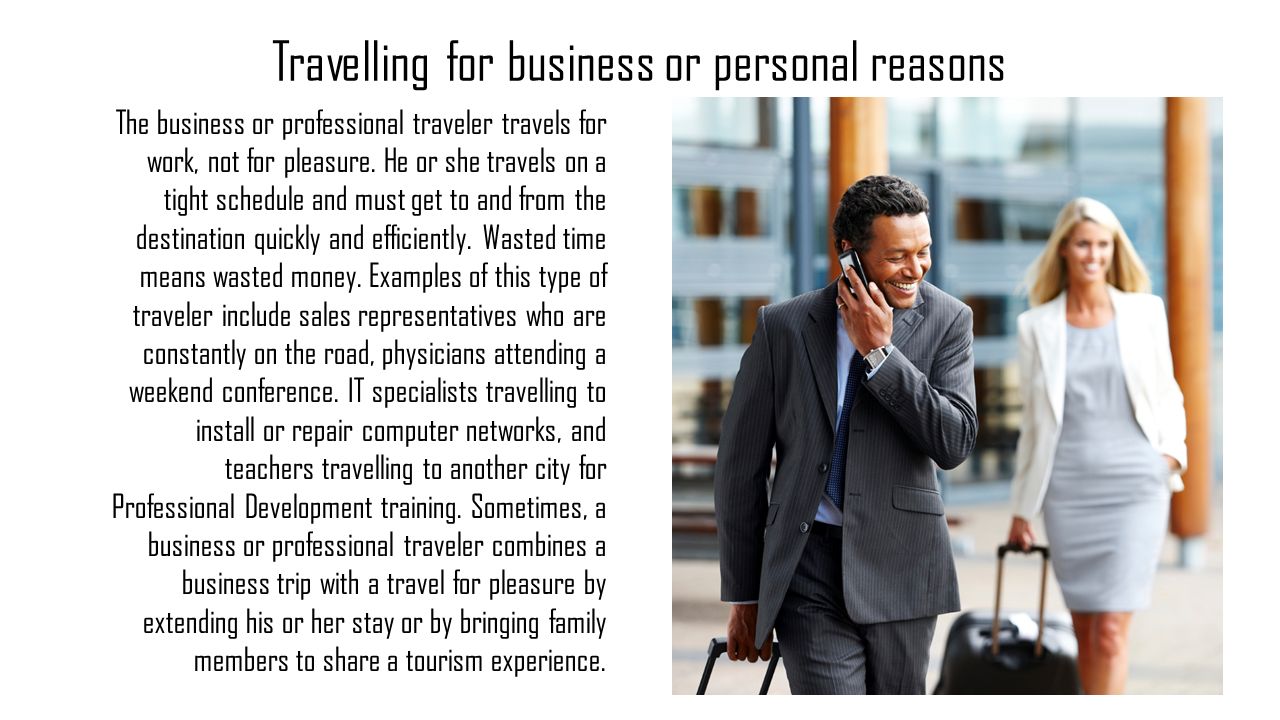 Travelling for business or personal reasons
