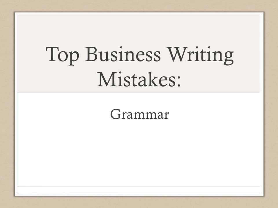 Top Business Writing Mistakes: