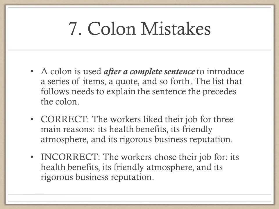 7. Colon Mistakes