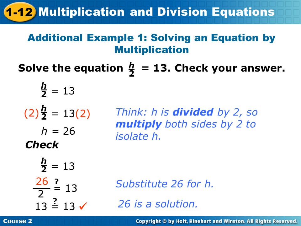 Additional Example 1: Solving an Equation by Multiplication