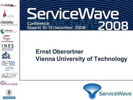 Ernst Oberortner Vienna University of Technology.
