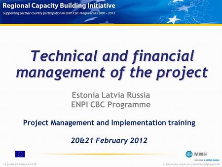 Technical and financial management of the project