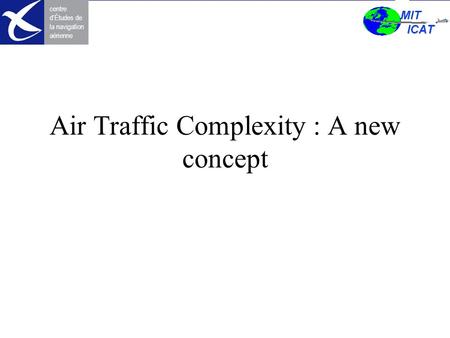 Air Traffic Complexity : A new concept