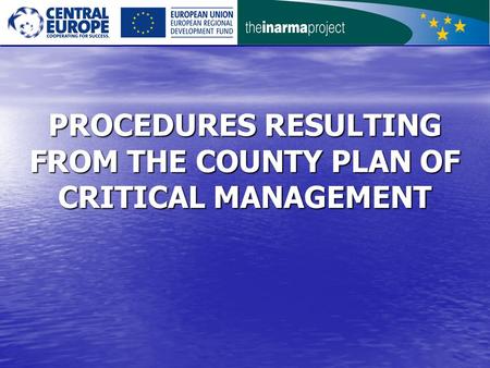 PROCEDURES RESULTING FROM THE COUNTY PLAN OF CRITICAL MANAGEMENT.