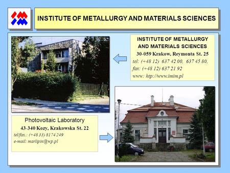 INSTITUTE OF METALLURGY AND MATERIALS SCIENCES