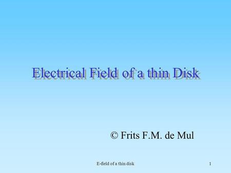 Electrical Field of a thin Disk