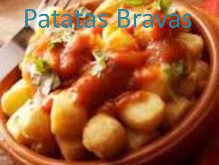 Patatas Bravas.
