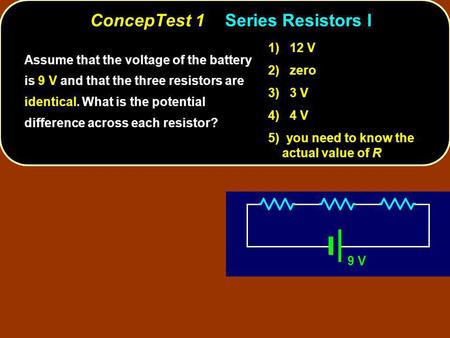 ConcepTest 1 Series Resistors I