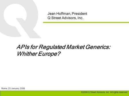 APIs for Regulated Market Generics: Whither Europe?