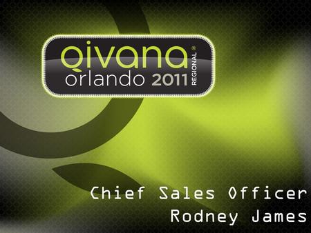 Chief Sales Officer Rodney James.