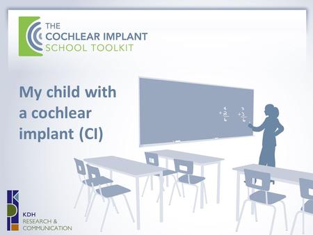 My child with a cochlear implant (CI). Introduction.
