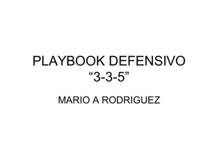 PLAYBOOK DEFENSIVO “3-3-5”