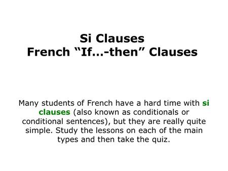 Si Clauses French “If…-then” Clauses